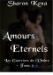 [Les Guerriers de L'ombre 06] • Amours Éternels